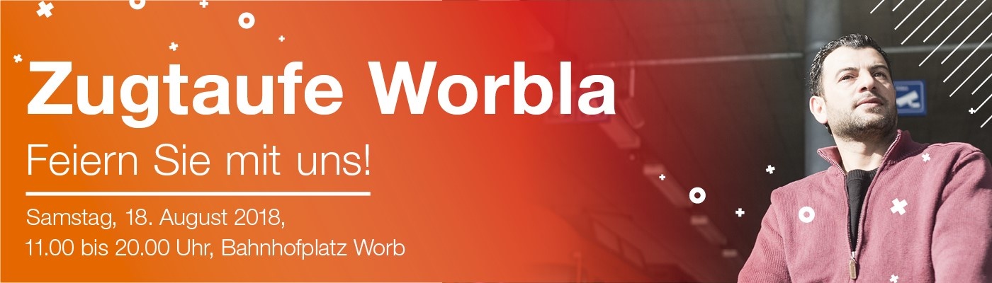 Einladung Zugtaufe Worbla - Feiern Sie mit uns!